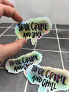 |Holographic| True Crime And Chill